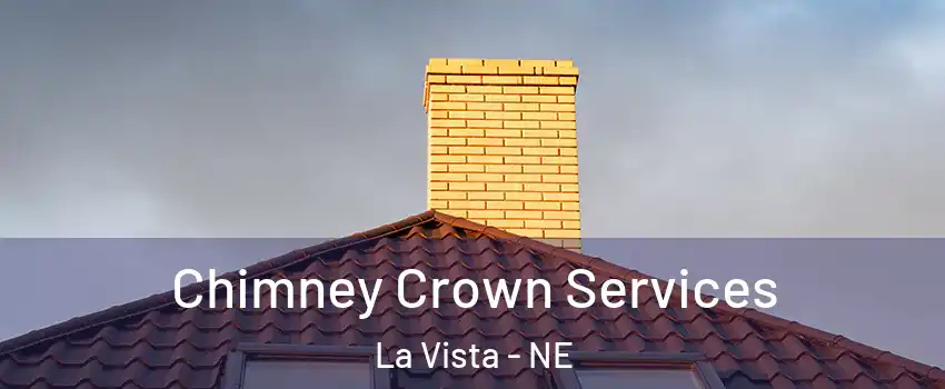  Chimney Crown Services La Vista - NE