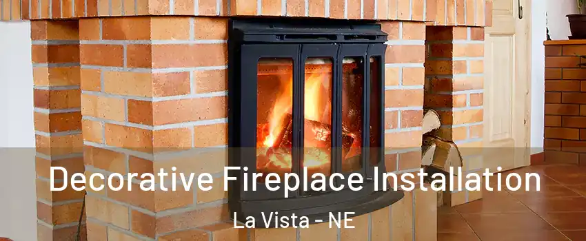  Decorative Fireplace Installation La Vista - NE