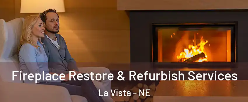  Fireplace Restore & Refurbish Services La Vista - NE