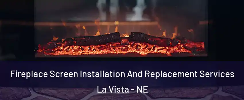  Fireplace Screen Installation And Replacement Services La Vista - NE