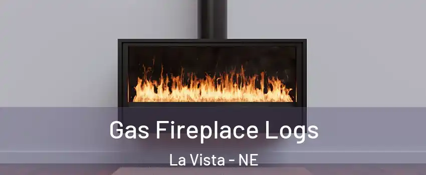  Gas Fireplace Logs La Vista - NE