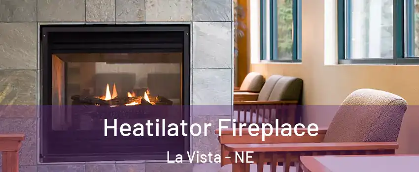  Heatilator Fireplace La Vista - NE