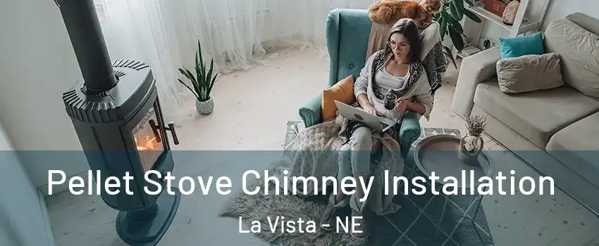  Pellet Stove Chimney Installation La Vista - NE